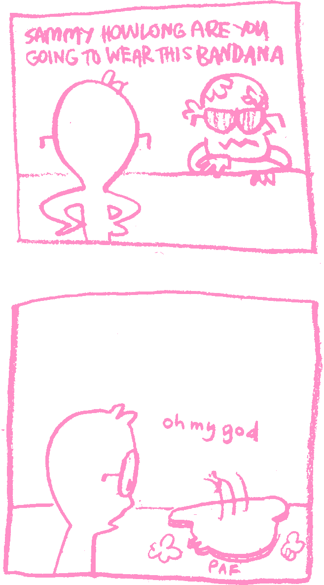 A two panel comic.
In the first panel, Aljoscha is looking at Sammy in her bandana and shades, as she appears in every editorial. Aljoscha says "Sammy how long are you going to wear this bandana"
In the second panel, it is shown that Sammy was just a cutout and falls onto the desk, and Aljoscha says "oh my god".